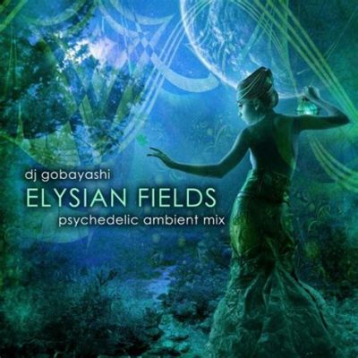  Elysian Fields - Ambient Music That Soothes Your Soul With Ethereal Melodies and Hypnotic Drones