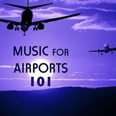  「Music for Airports」: 穏やかなミニマルミュージックと静寂を織りなす音響空間